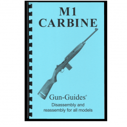 M1 Carbine Disassembly & Reassembly Guide Book - Gun Guides